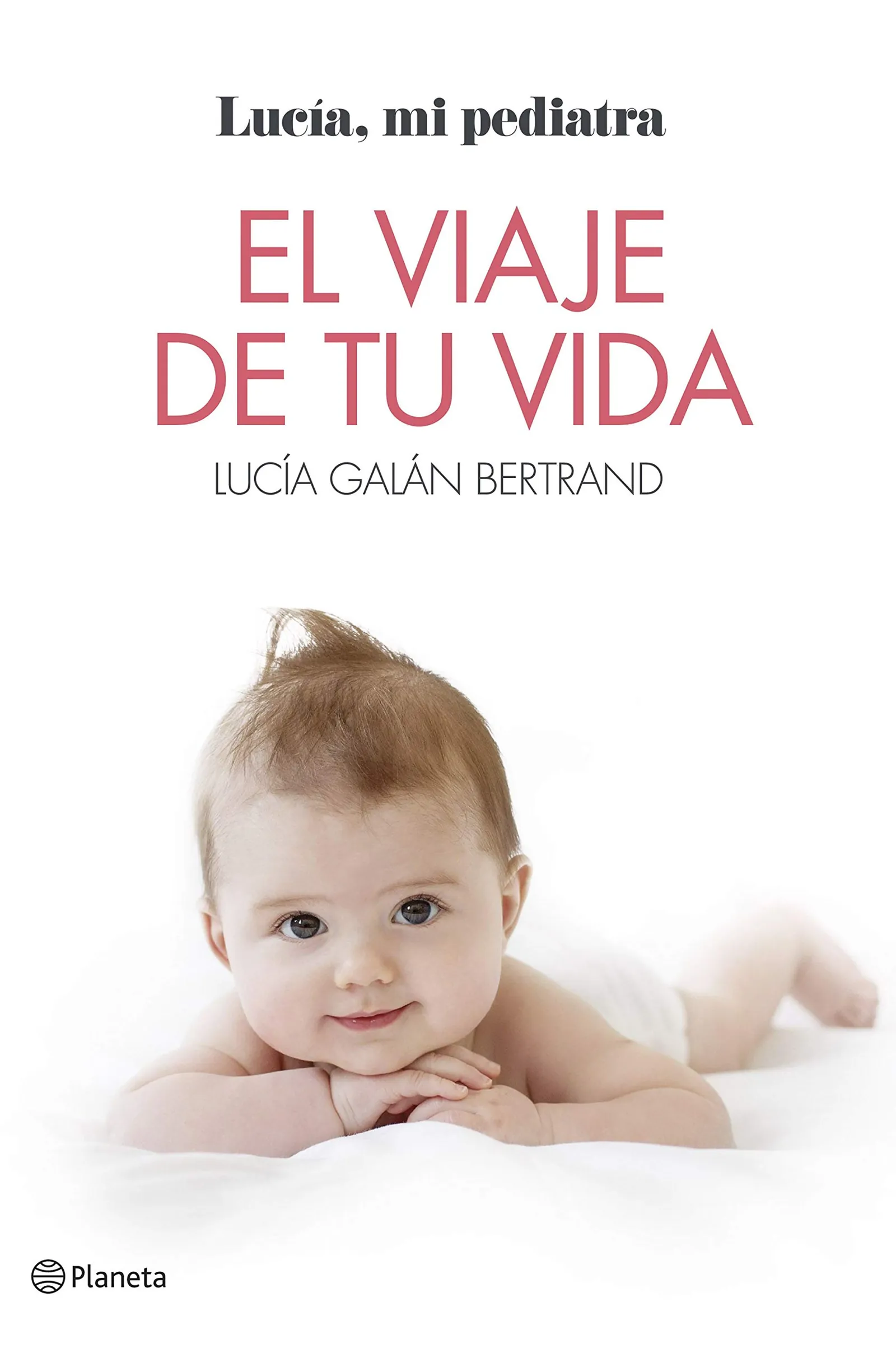 11 Libros de Lucía mi pediatra 10 el viaje de tu vida lucia mi pediatra libro
