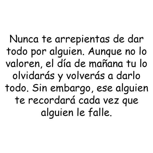 Frases cuando das todo y no te valoran 8 Frases cuando das todo y no te valoran