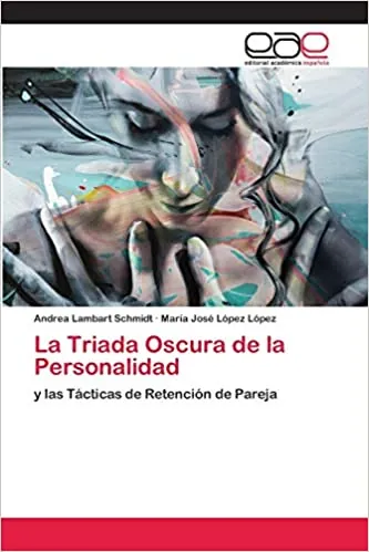 Triada Oscura de la Personalidad: Narcisismo, Maquiavelismo y Psicopatía 11 libro triada oscura de la personalidad psicologia narcisismo narcisista psicopatia psicopata maquiavelico maquiavelismo neurita