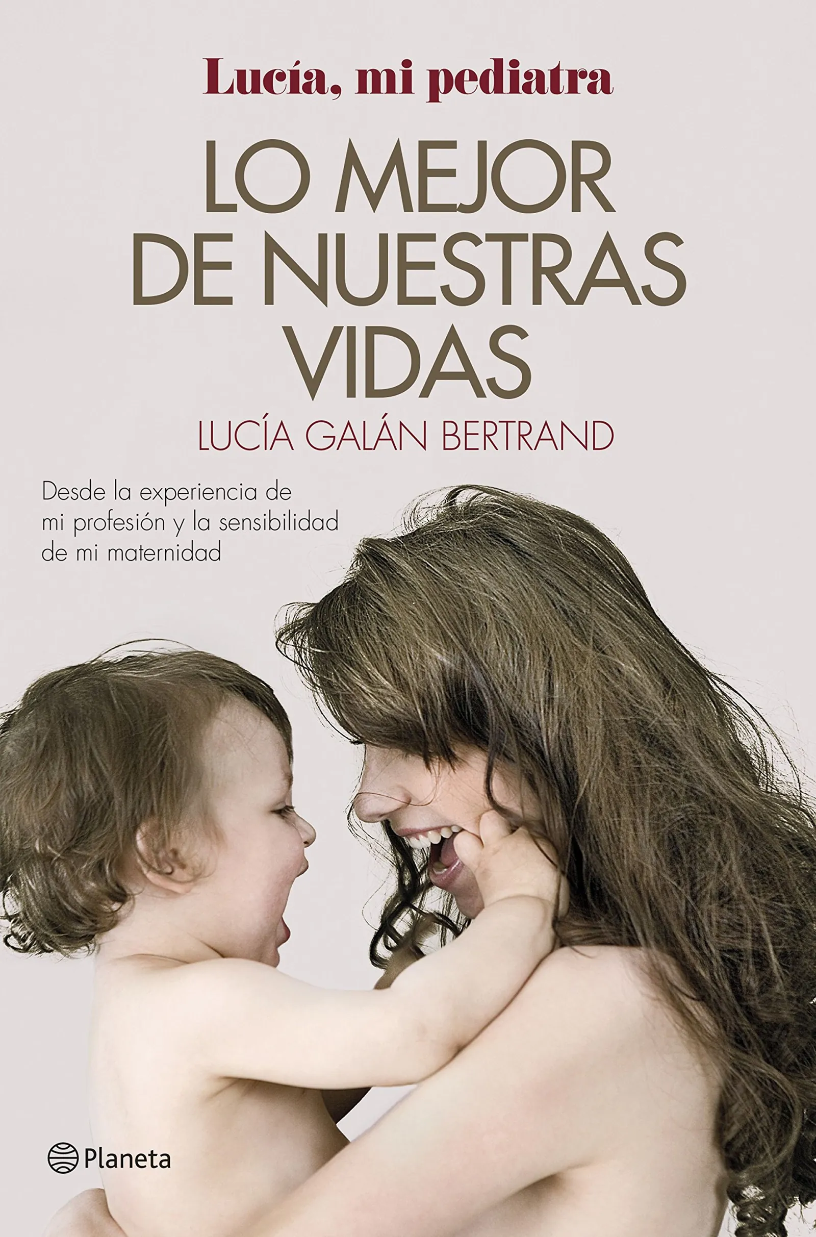11 Libros de Lucía mi pediatra 8 lo mejor de nuestra vida lucia mi pediatra libro padres madres maternidad paternidad