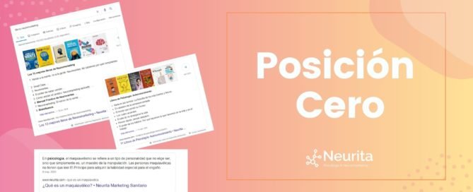 Posición Cero de Google: Qué es y cómo conseguirla 3 • Neurita